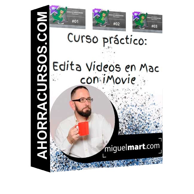 Curso Edita Videos en Mac con iMovie – Miguel Mart