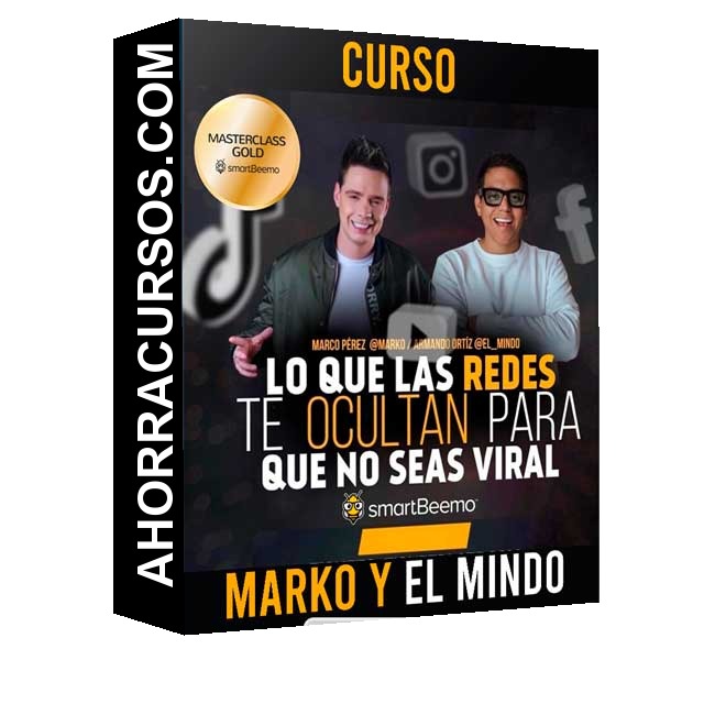 Curso Lo que las Redes te ocultan para que no seas Viral – Marko y El Mindo