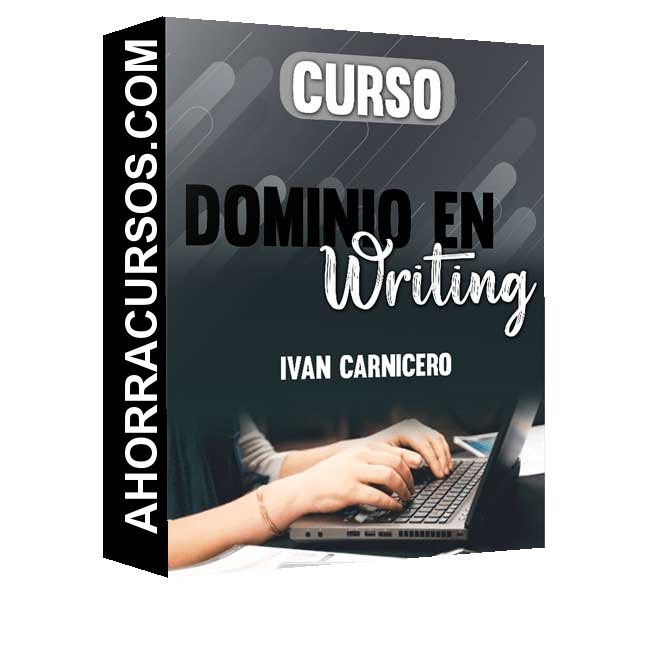Curso Dominio en Writing – Ivan Carnicero