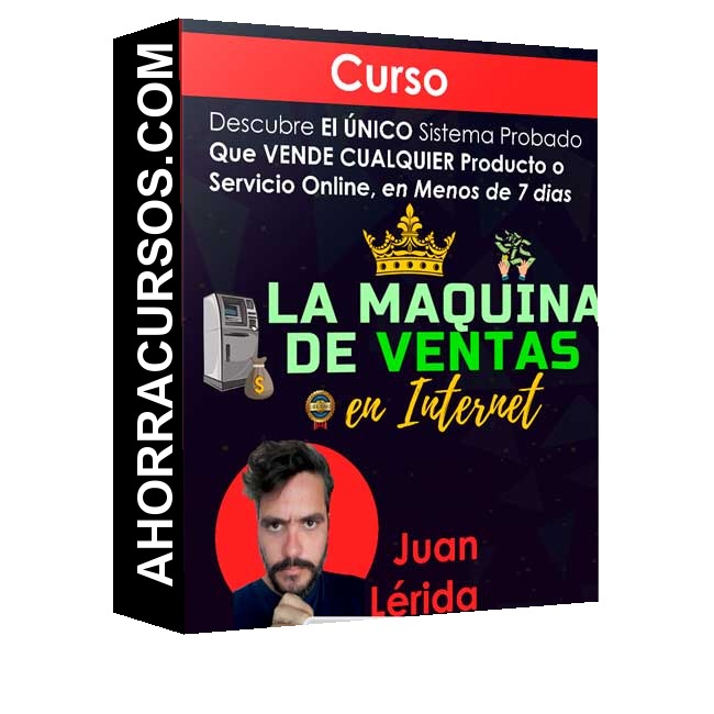 Curso La Máquina - Ventas En Internet – Juan Lérida
