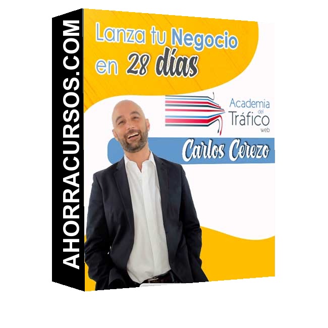 Lanza tu Negocio en 28 días – Carlos Cerezo