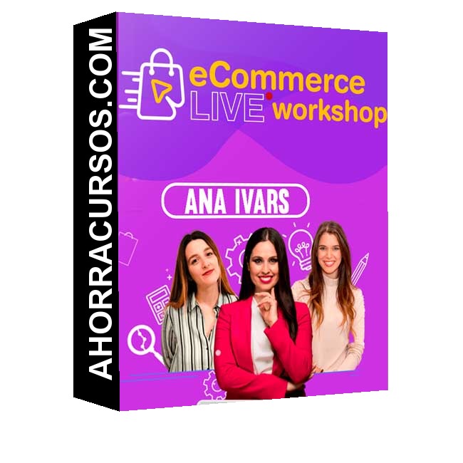 Ecommerce Live WorkShop – Ana Ivars