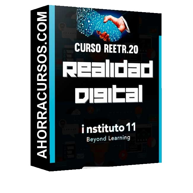 Curso REETR.20 Realidad Digital – instituto 11
