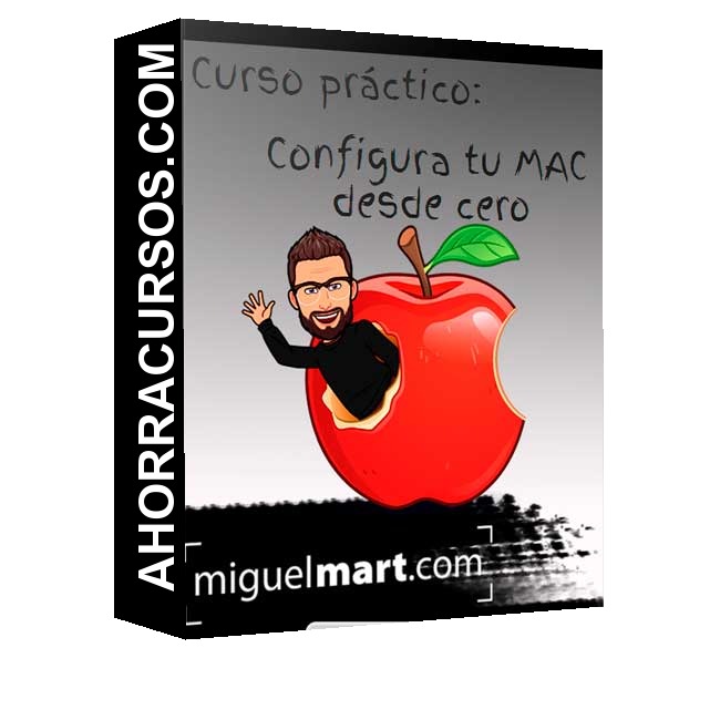 Curso práctico Configura tu MAC desde Cero – Miguel Mart
