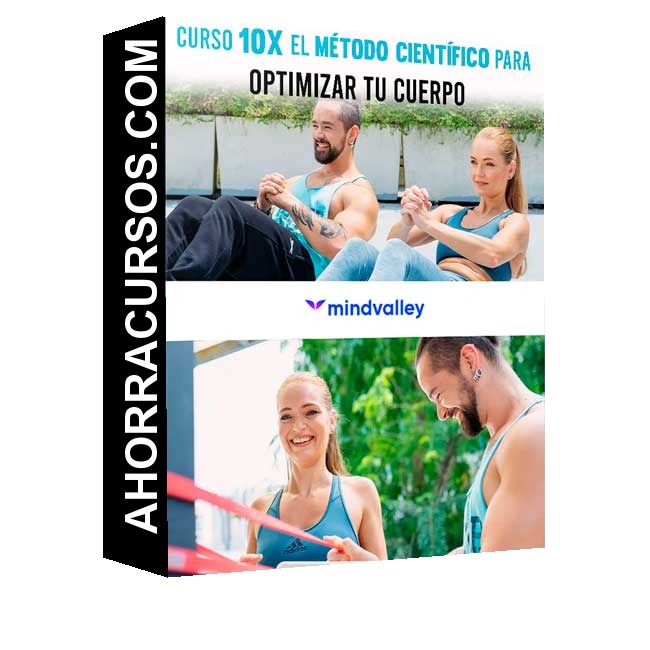 Curso 10X El Método Científico para Optimizar Tu Cuerpo – Mindvalley