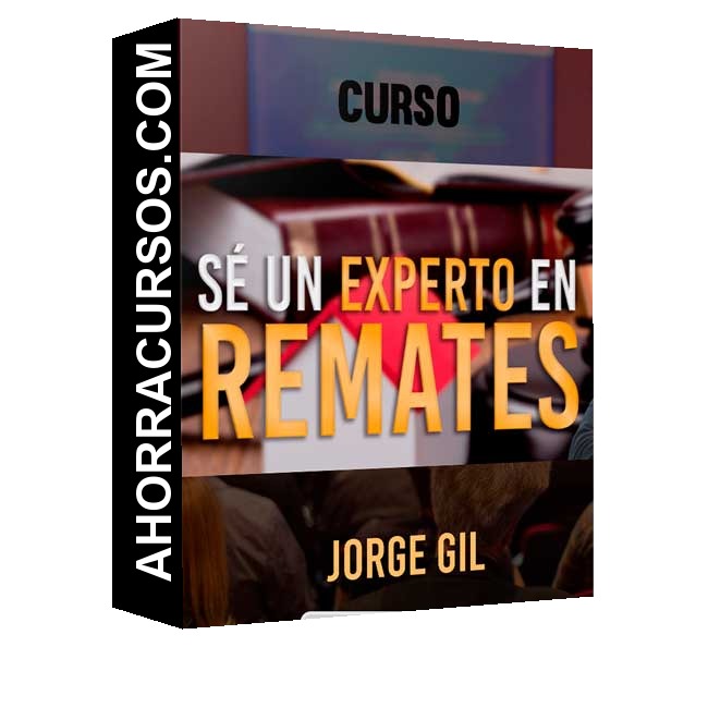Curso Sé un Experto en Remates – Jorge Gil