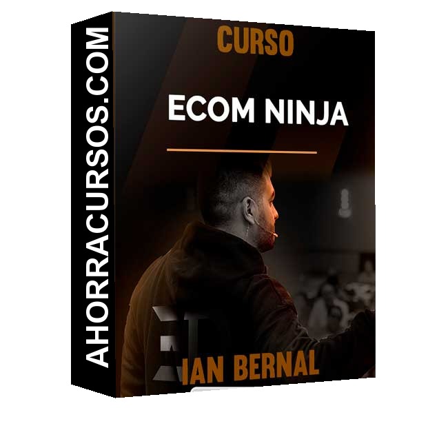 Curso Ecom Ninja – Ian Bernal