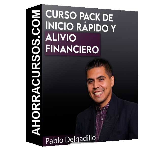 Curso Pack - Inicio Rápido y Alivio Financiero – Pablo Delgadillo