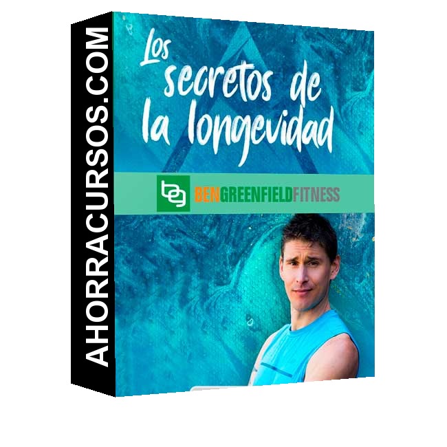 Curso Los secretos - la longevidad – Ben Greenfield