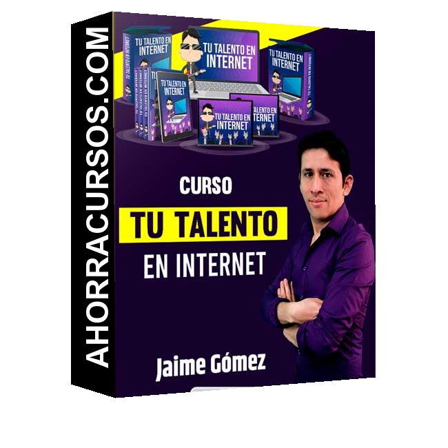 Curso Tu Talento en Internet – Jaime Gómez