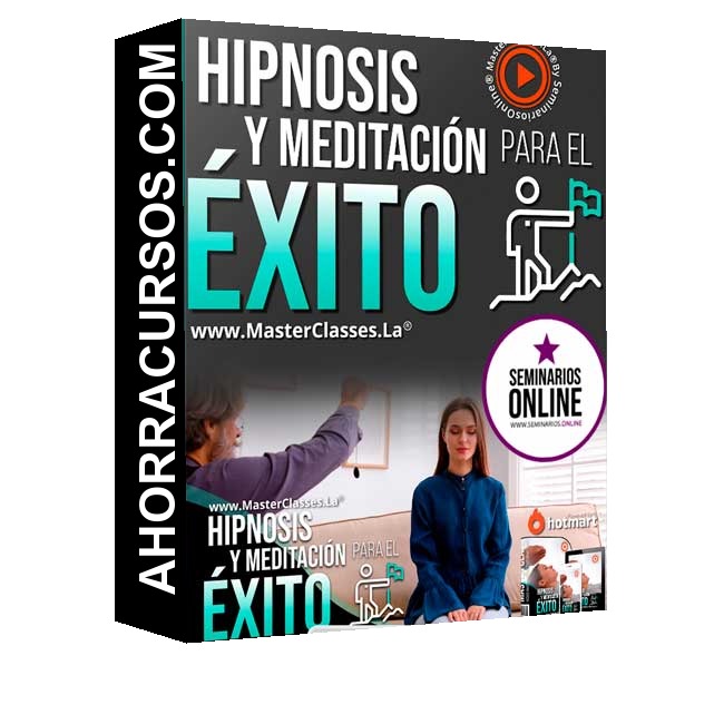 Curso Hipnosis y Meditación para el Éxito – Seminarios Online