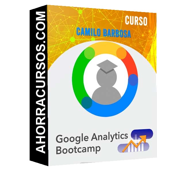 Curso Google Analytics Bootcamp – Camilo Barbosa