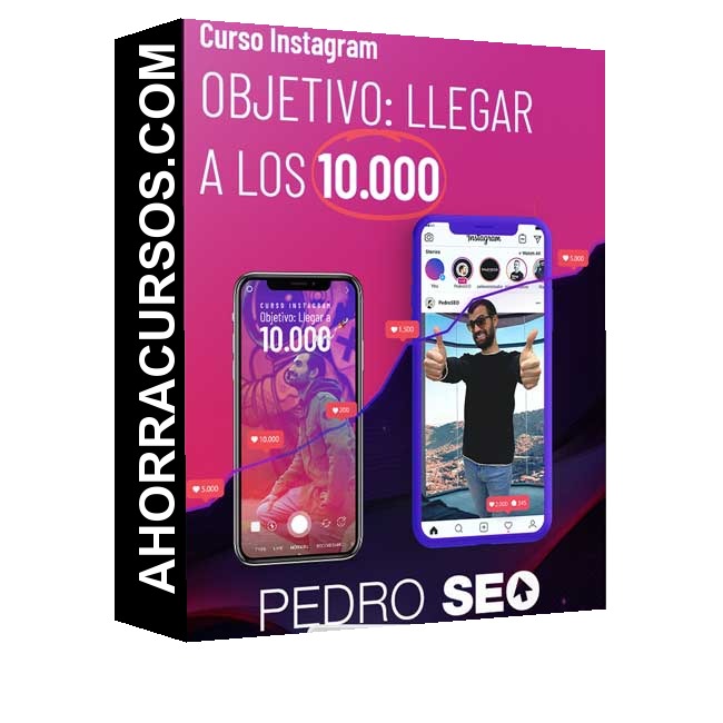 Curso - Instagram Llegar a los 10.000 seguidores – Pedro Seo
