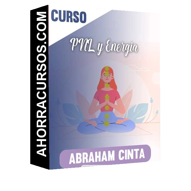 Curso PNL y Energía – Abraham Cinta