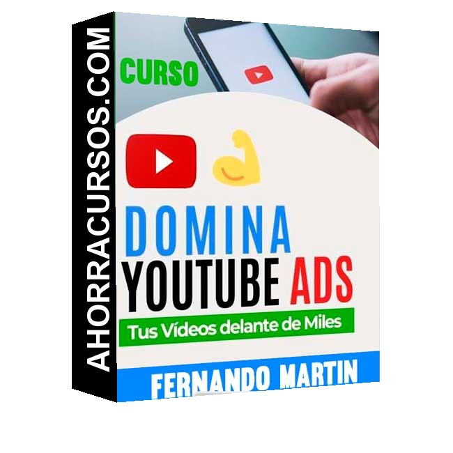 Curso Domina YouTube Ads – Fernando Martin
