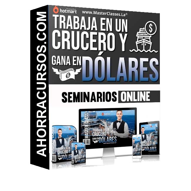 Curso Trabaja en un Crucero y Gana en Dolares – Seminarios Online