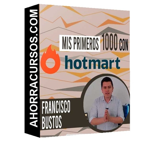 Curso Mis Primeros 1000 con HotMart – Francisco Bustos