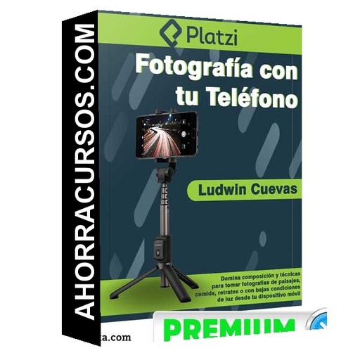 Fotografía con tu Teléfono – PLATZI