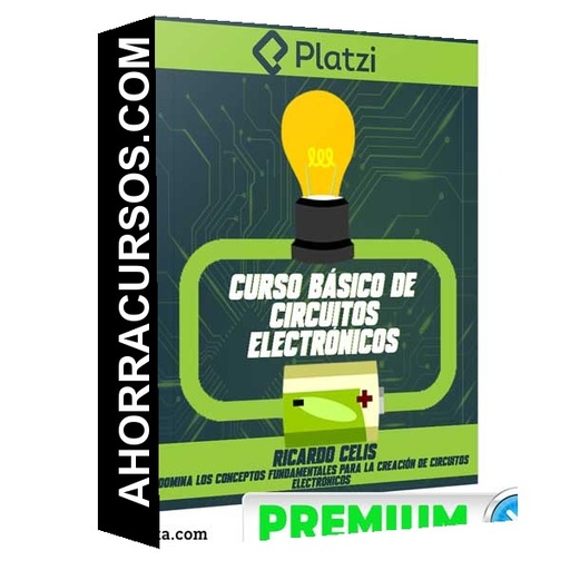 Curso Básico - Circuitos Electrónicos – PLATZI