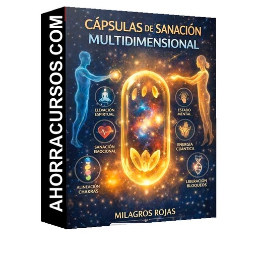 Cápsulas de Sanación Multidimensional - Milagros Rojas