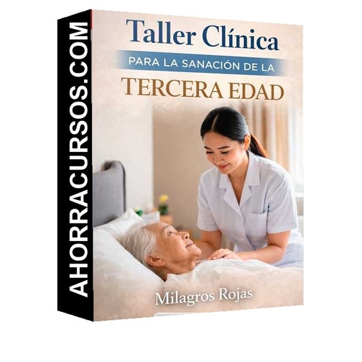 Taller Clinica Para la Sanacion de la Tercera Edad - Milagros Rojas