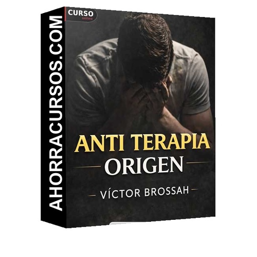 Anti Terapia Orígen - Víctor Brossah