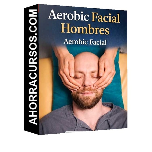 Aeorobic Facial Hombres - Aerobic Facial