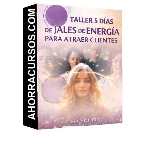 Taller 5 Días de Jales de Energía Para Atraer Clientes - Alma Violeta