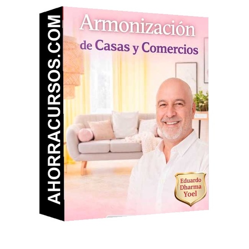 Armonización - Casas y Comercios de Eduardo Dharma Yoel
