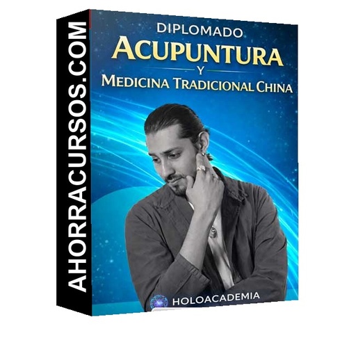 Diplomado Acupuntura y Medicina Tradicional China - Holoacademia