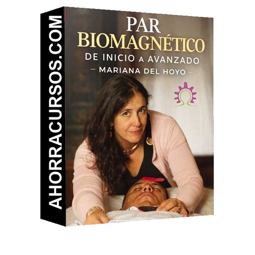 Par Biomagnético de Inicio a Avanzado - Mariana del Hoyo