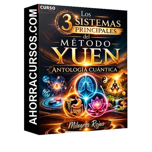 Los 3 sistemas principales del Método Yuen - Antología Cuántica – Milagros Rojas