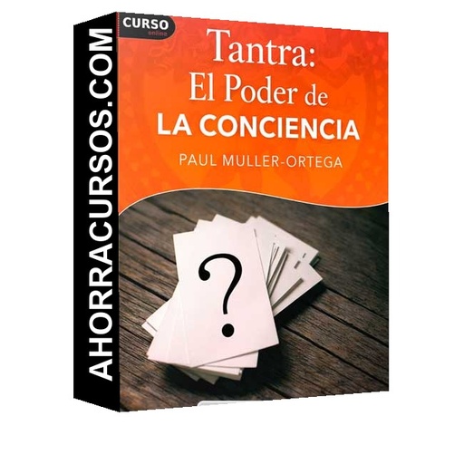 Tantra el poder de la consciencia - Paul Muller-Ortega