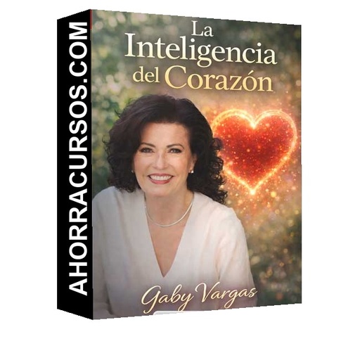 La Inteligencia del Corazón - Gaby Vargas