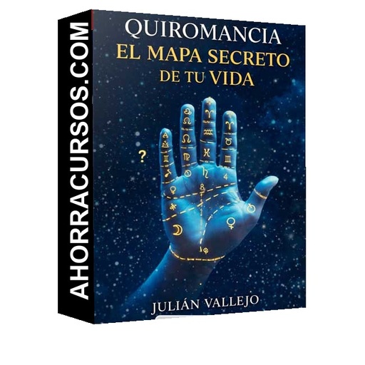 Quiromancia el mapa secreto de tu vida - Julián Vallejo