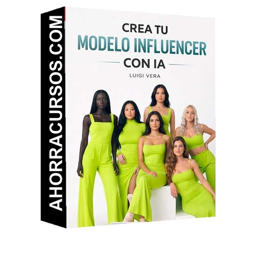 Crea tu Modelo Influencer con IA - Luigi Vera