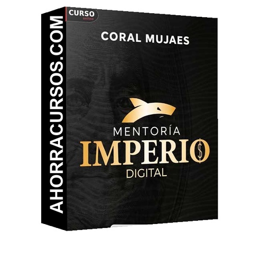 Mentoría Imperio Digital - Coral Mujaes
