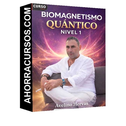 Biomagnetismo Quantico Nivel 1 - Avelino Hervas