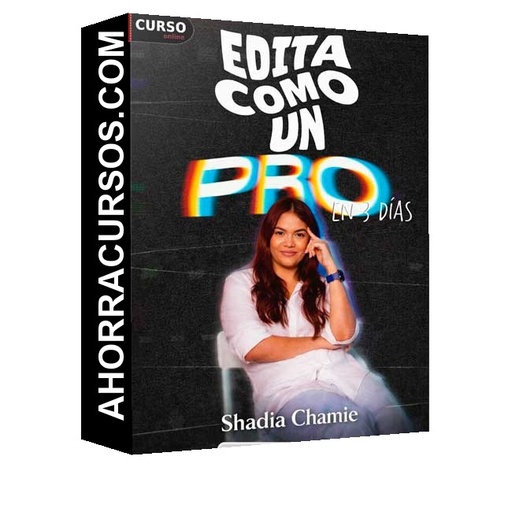 Edita Como Un Pro - Shadia Chamie