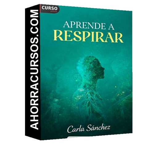 Aprende a Respirar - Carla Sánchez