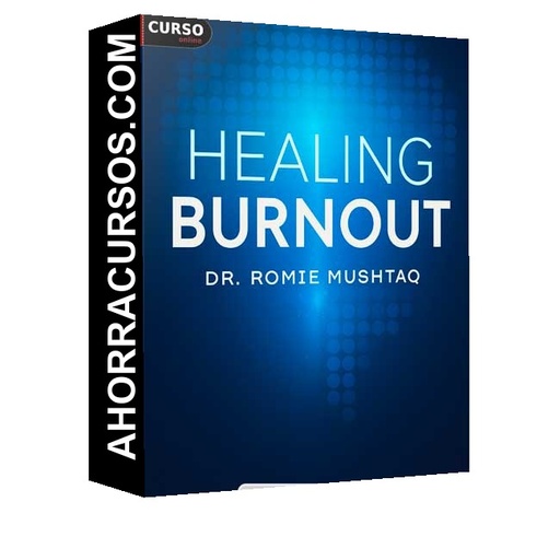 Healing Burnout (Inglés) de Dr. Romie Mushtaq – Mindvalley