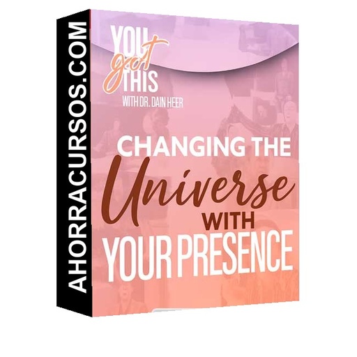 Changing The Universe with Your Presence – Agosto 2025 (En español) de Dr. Dain Heer