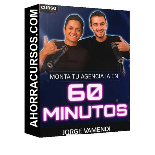 Tu Agencia IA en 60 Minutos - Jorge Veramendi