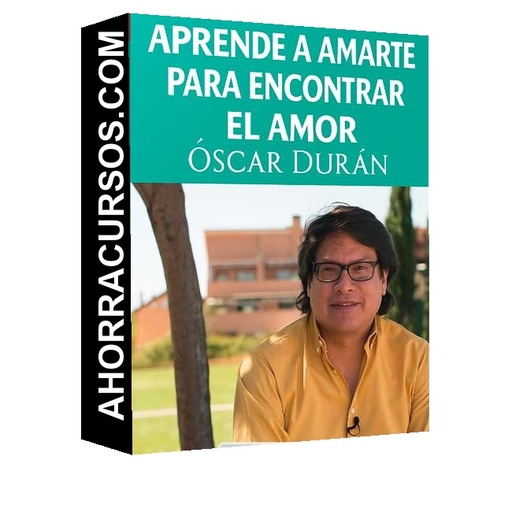 Aprende a amarte para encontrar el amor - Oscar Durán