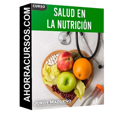 Salud en la nutrición - Jordy Madueño