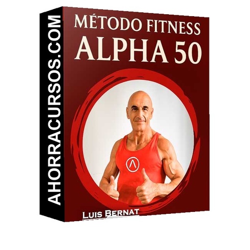 Método Fitness Alpha 50 - Luis Bernat