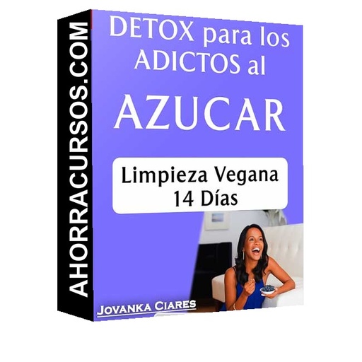Detox para adictos al azúcar - Jovanka Ciares