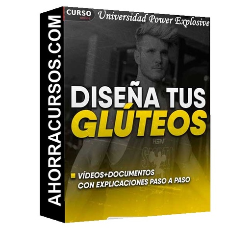 Diseña tus glúteos - Universidad Power Explosive