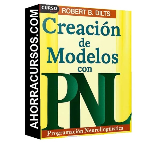Creación de Modelos con PNL - Robert Dilts