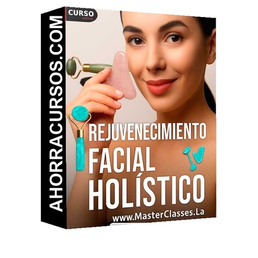 Rejuvenecimiento facial holístico - Masterclasses.la